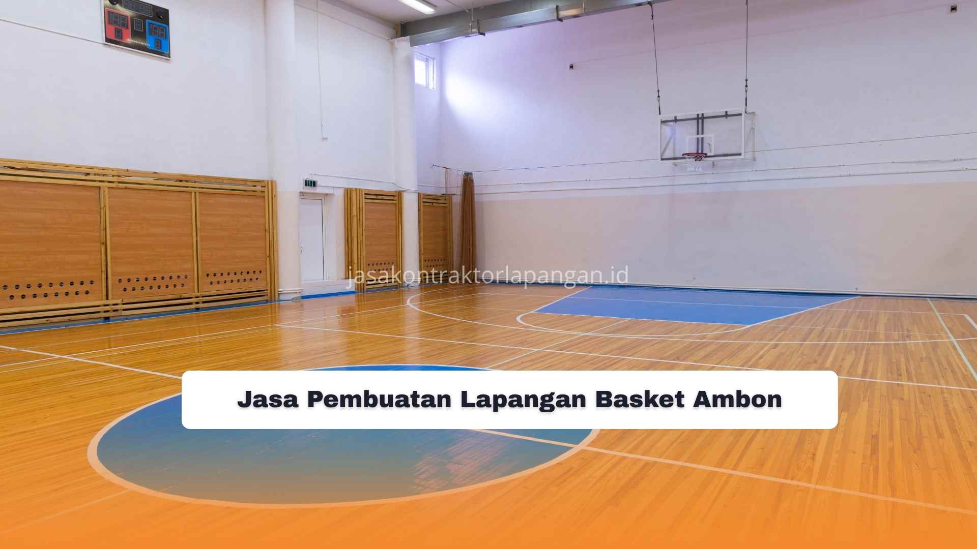 Jasa Pembuatan Lapangan Basket Ambon