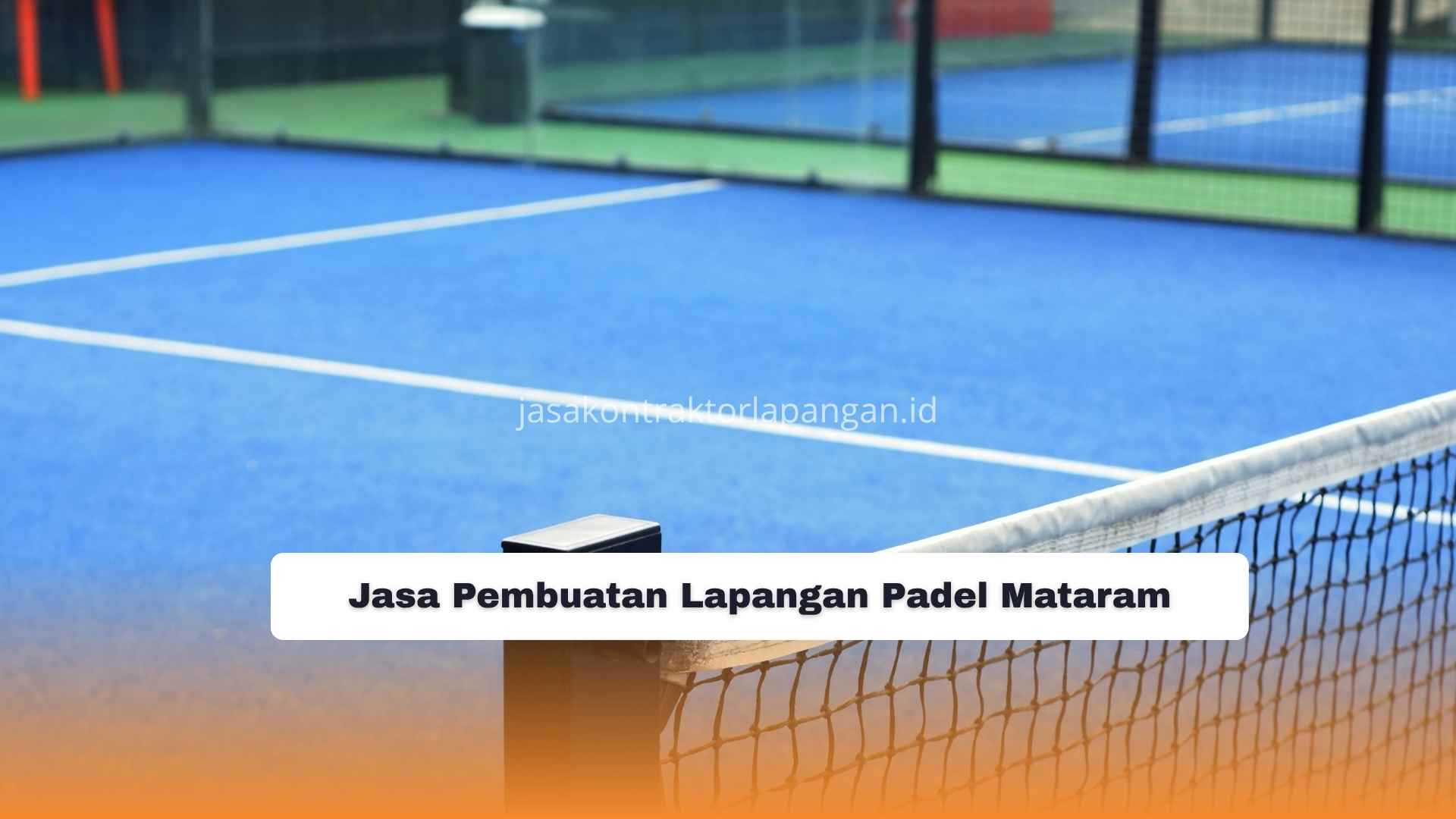 Jasa Pembuatan Lapangan Padel Mataram