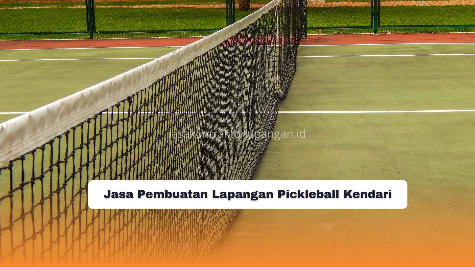 Jasa Pembuatan Lapangan Pickleball Kendari