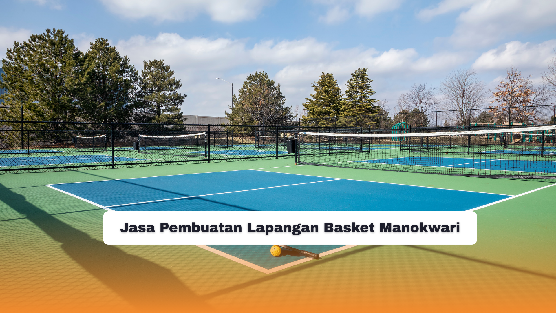 Jasa Pembuatan Lapangan Pickleball Manokwari