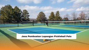Jasa Pembuatan Lapangan Pickleball Palu