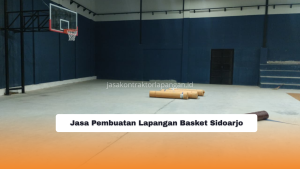 Jasa Pembuatan Lapangan Basket Sidoarjo
