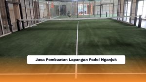 Jasa Pembuatan Lapangan Padel Nganjuk
