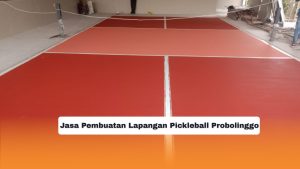 Jasa Pembuatan Lapangan Pickleball Probolinggo