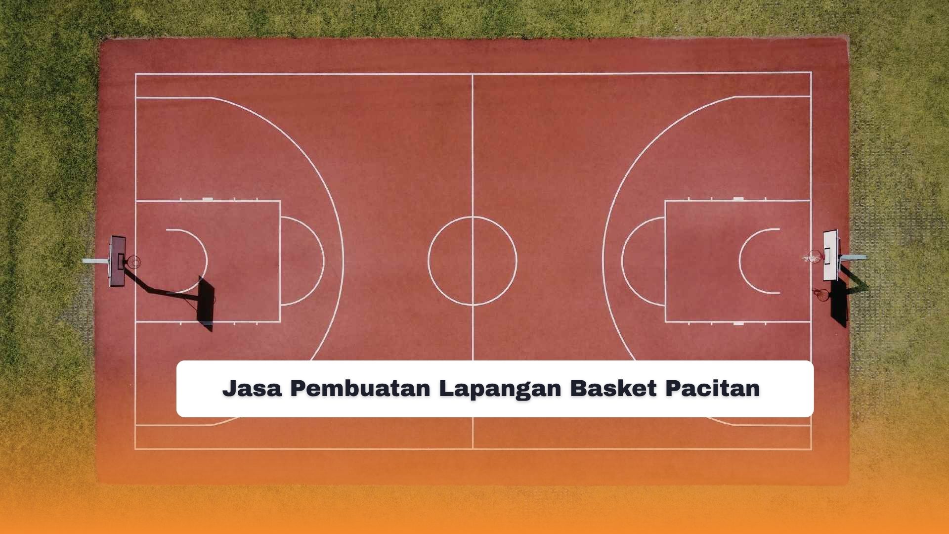 Jasa Pembuatan Lapangan Basket Pacitan