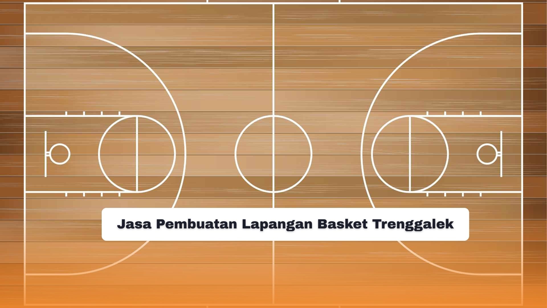 Jasa Pembuatan Lapangan Basket Trenggalek