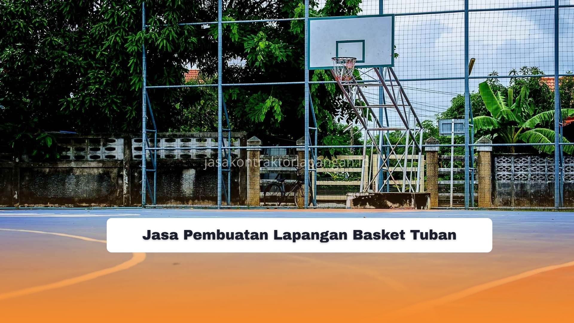 Jasa Pembuatan Lapangan Basket Tuban