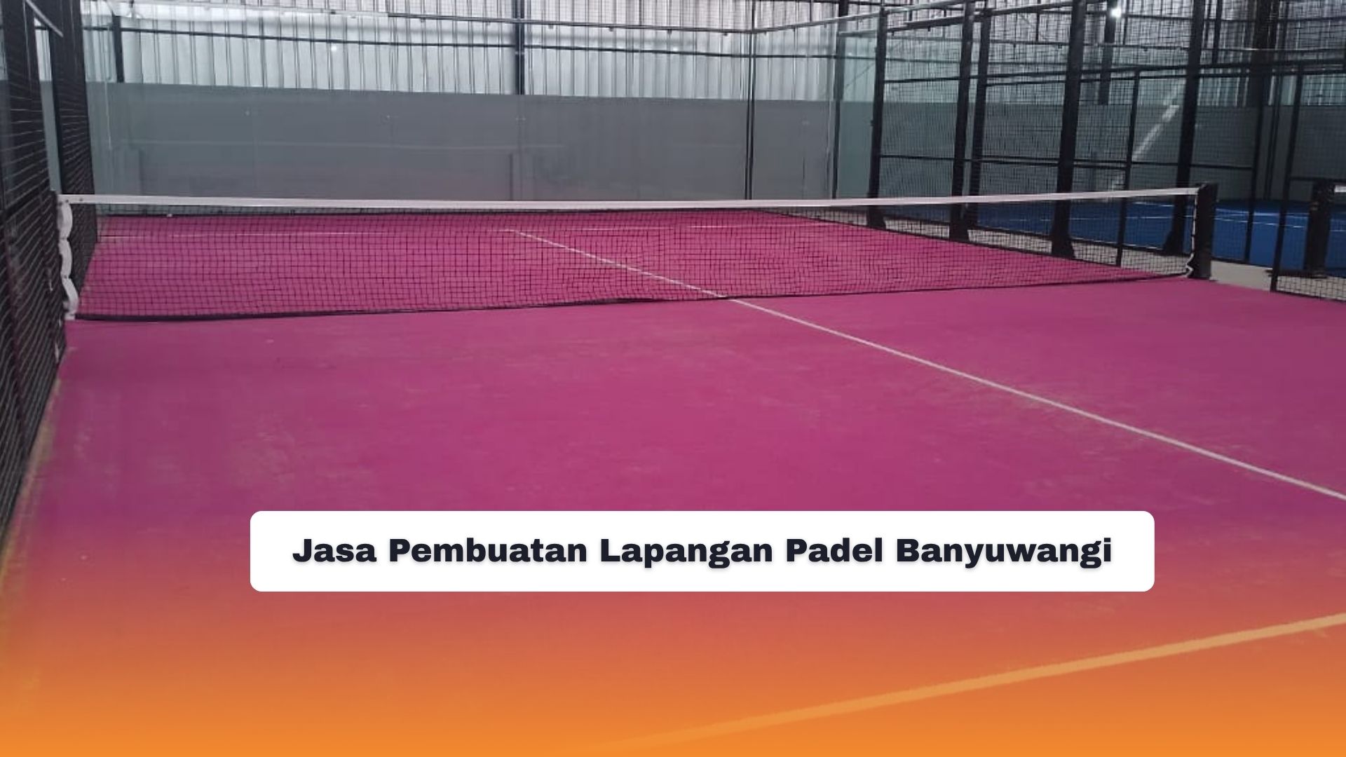 Jasa Pembuatan Lapangan Padel Banyuwangi