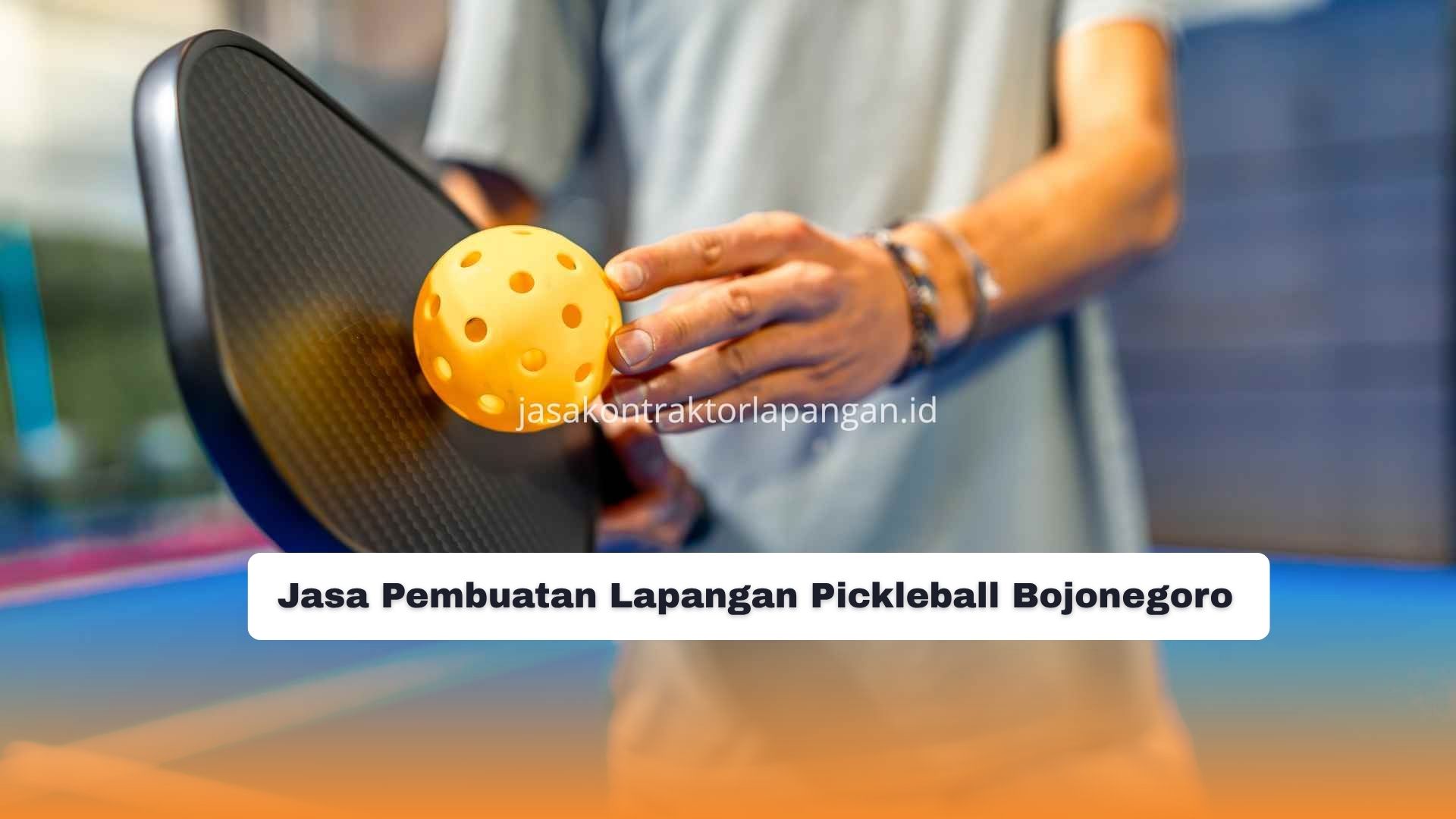 Jasa Pembuatan Lapangan Pickleball Bojonegoro