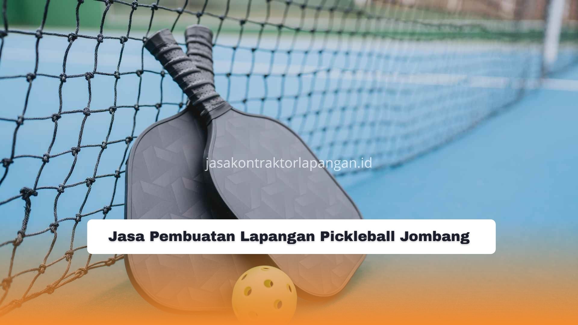 Jasa Pembuatan Lapangan Pickleball Jombang