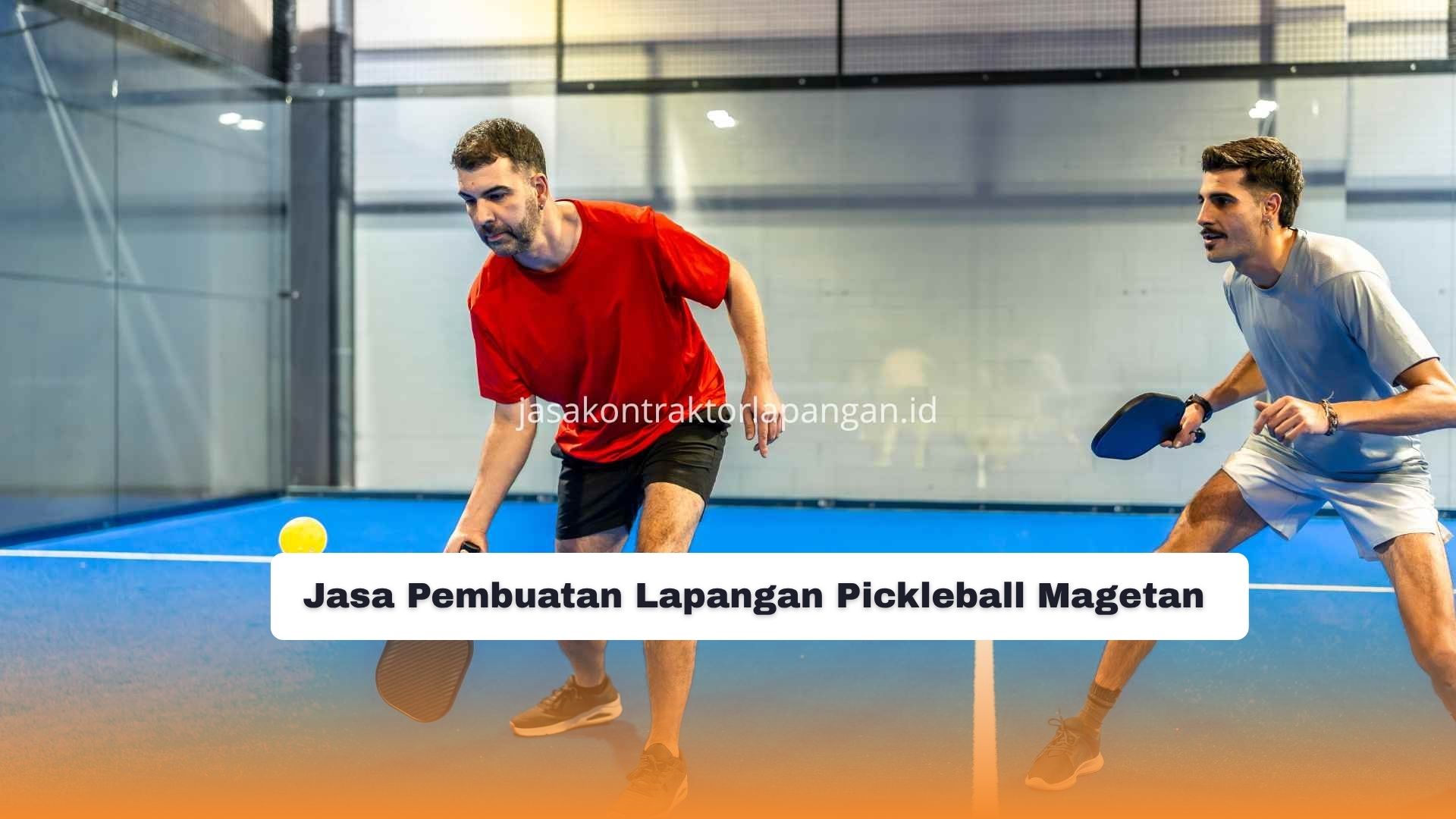 Jasa Pembuatan Lapangan Pickleball Magetan