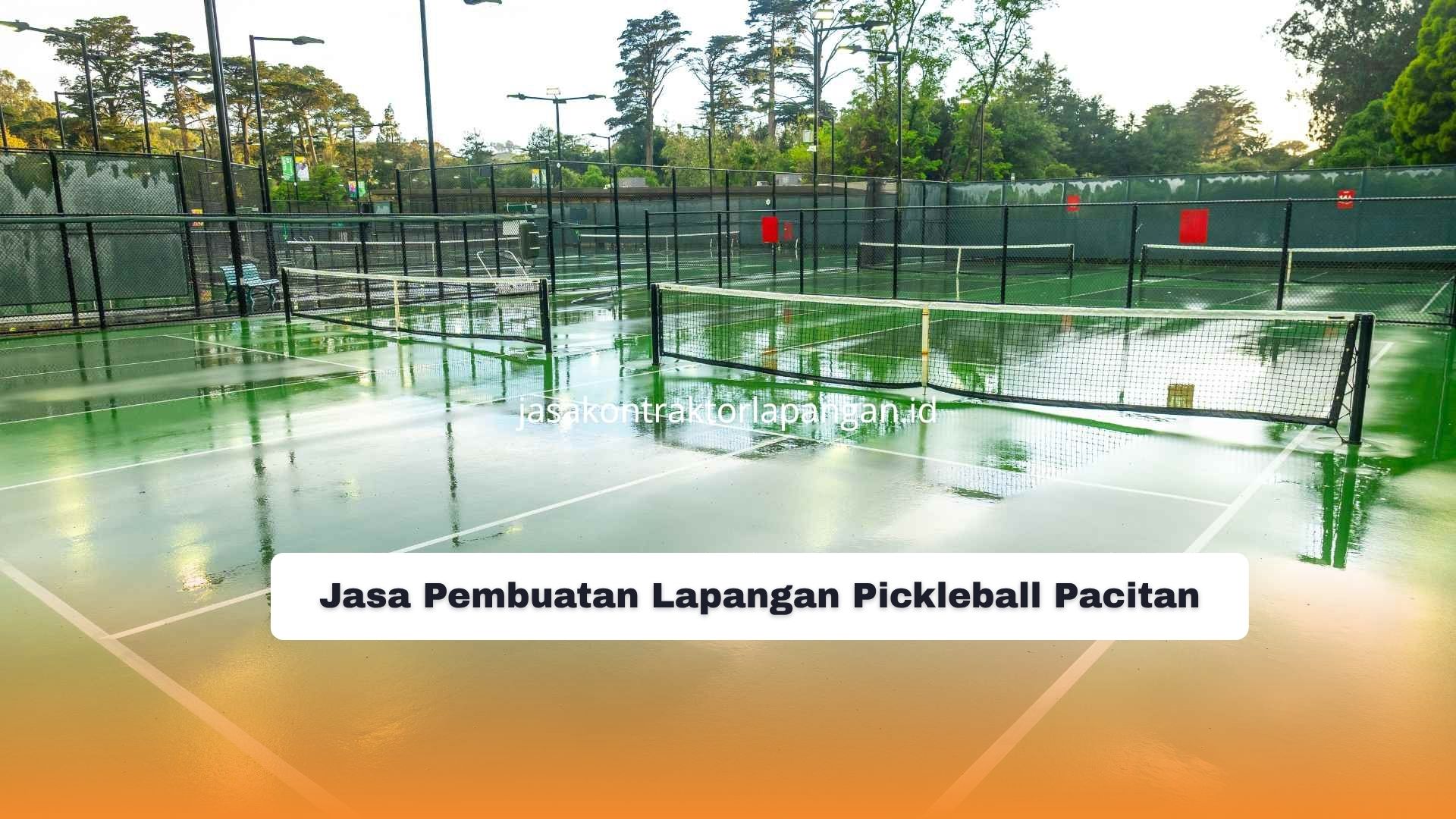 Jasa Pembuatan Lapangan Pickleball Pacitan