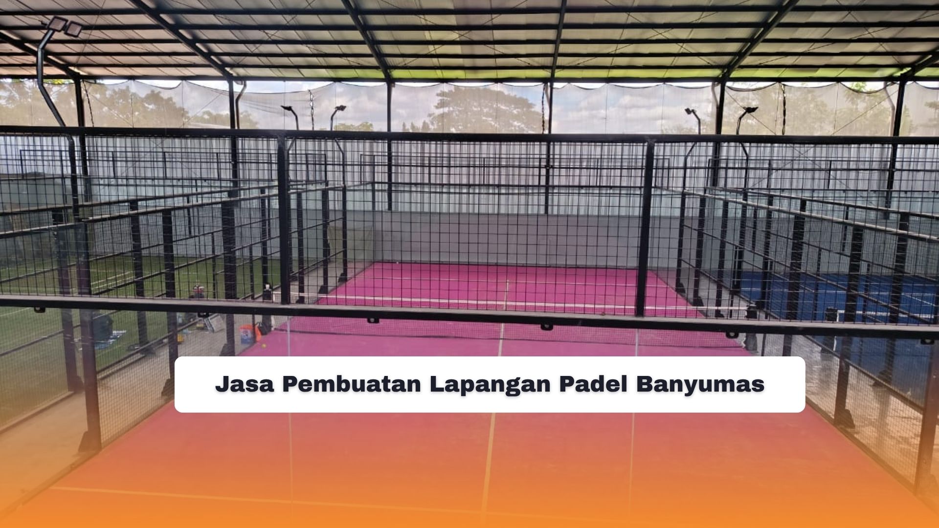 Jasa Pembuatan Lapangan Padel Banyumas