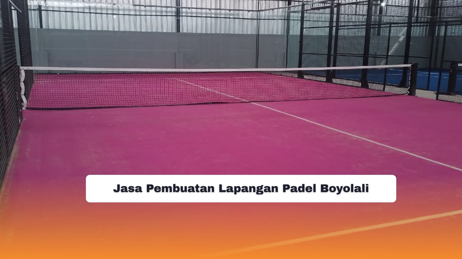 Jasa Pembuatan Lapangan Padel Boyolali