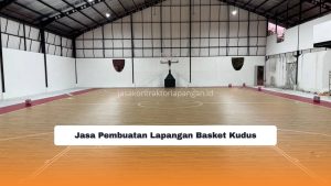 Jasa Pembuatan Lapangan Basket Kudus