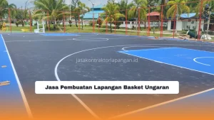 Jasa Pembuatan Lapangan Basket Ungaran