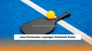 Jasa Pembuatan Lapangan Pickleball Kudus