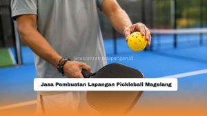 Jasa Pembuatan Lapangan Pickleball Magelang